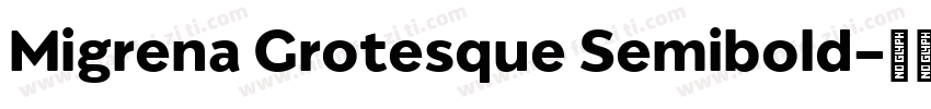Migrena Grotesque Semibold字体转换